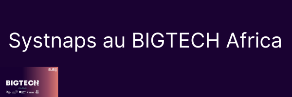 Systnaps au BIGTECH Africa à Tunis